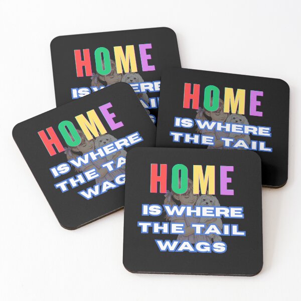 Item preview, Home is where the tail wags designed and sold by Legacy Supreme.