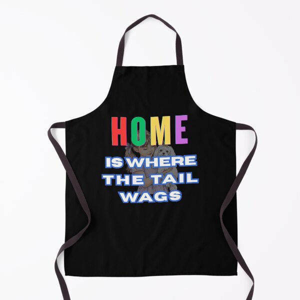 Item preview, Home is where the tail wags designed and sold by Legacy Supreme.