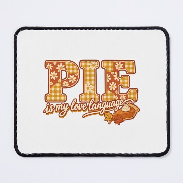 Item preview, Pie Is My Love Language, Thanksgiving Food Humor Graphic designed and sold by PhylonBoxx.