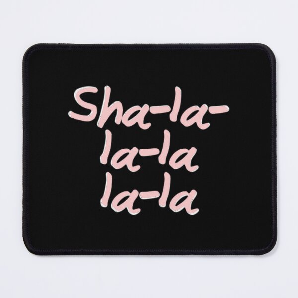 Item preview, Sha La La La La La | Limited Edition designed and sold by KashRockit.