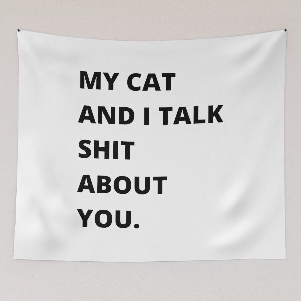 Item preview, My Cat And I Talk Shit About You Funny designed and sold by SoyLamderma.