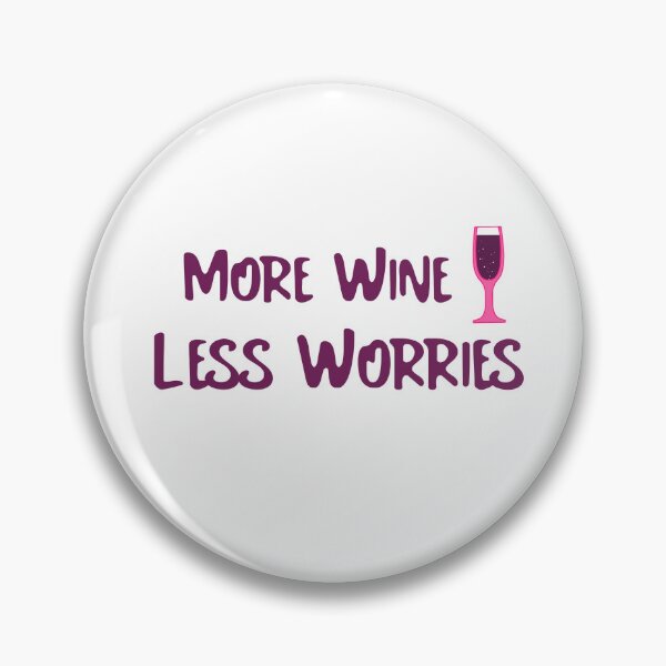 Item preview, More Wine Less Worries  designed and sold by CreationsbYKz.