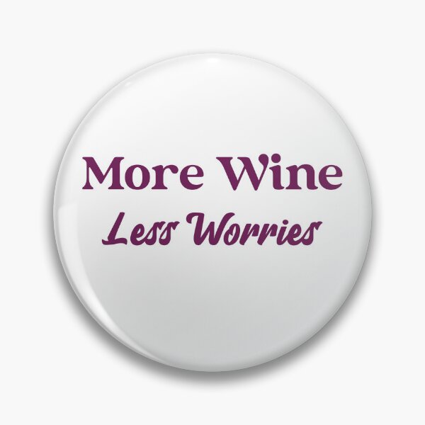 Item preview, More Wine Less Worries  designed and sold by CreationsbYKz.