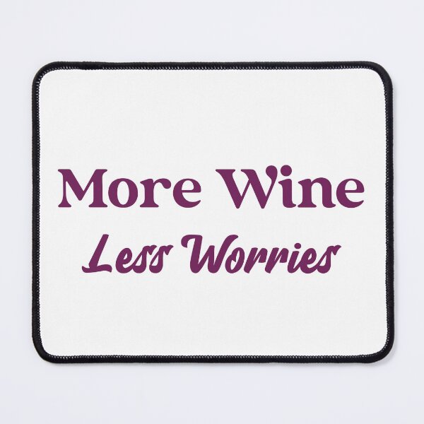 Item preview, More Wine Less Worries designed and sold by CreationsbYKz.