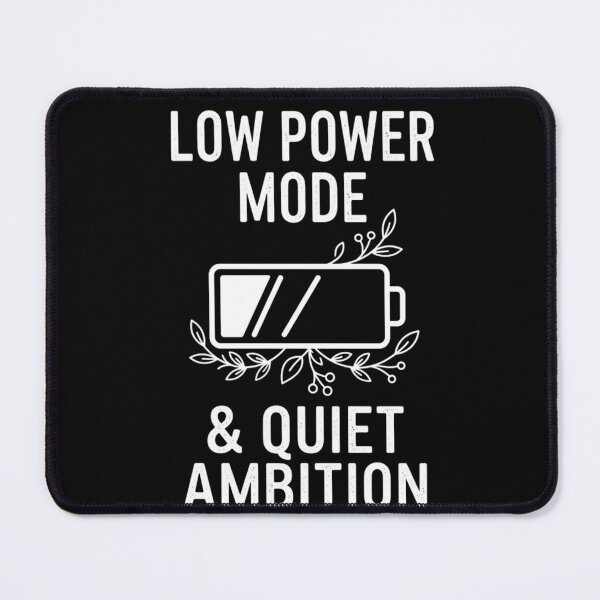 Item preview, Low Power Mode Quiet Ambition Funny Introvert T-Shirt designed and sold by KreatoLab.