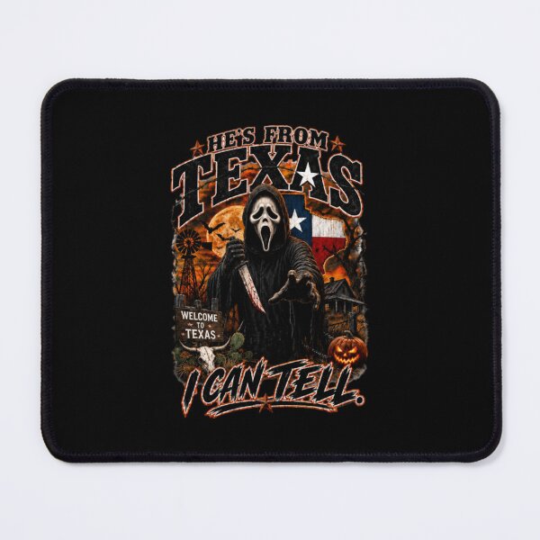 Item preview, He's From Texas I Can Tell, Ghostface Texas, Halloween Horror designed and sold by perkmingStudio.