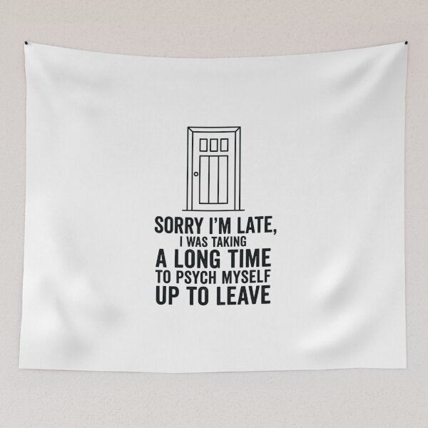Item preview, Sorry Im Late Psych Myself Up Funny Introvert T-Shirt designed and sold by KreatoLab.