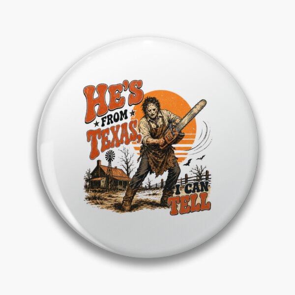 Item preview, He's From Texas I Can Tell, Chainsaw Horror, Halloween Slasher designed and sold by perkmingStudio.