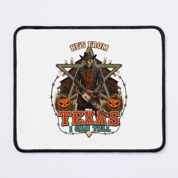 Item preview, He's From Texas I Can Tell, Horror Chainsaw, Texas Horror designed and sold by perkmingStudio.