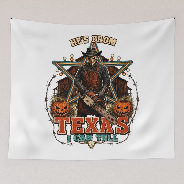 Item preview, He's From Texas I Can Tell, Horror Chainsaw, Texas Horror designed and sold by perkmingStudio.