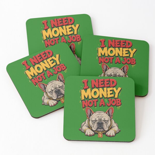 Item preview, Funny Frenchie - Need Money Not A Job designed and sold by digitalbob60.