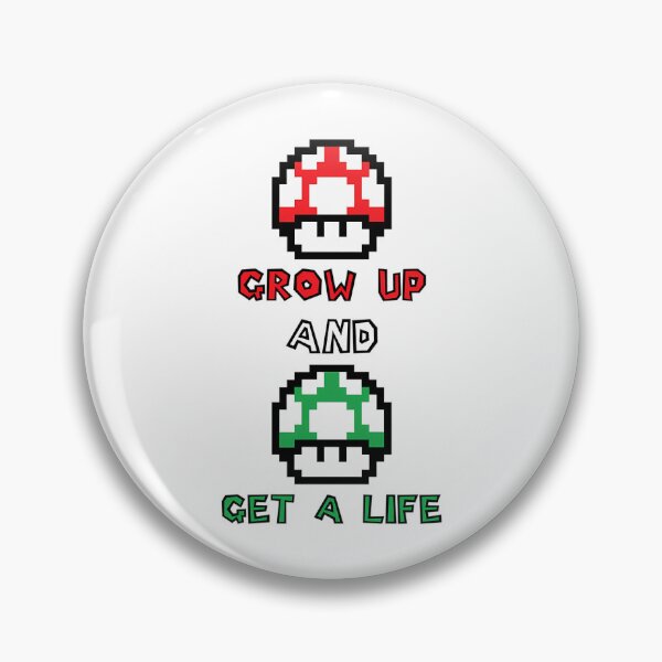Item preview, Grow Up And Get A Life designed and sold by rowyn-parson.