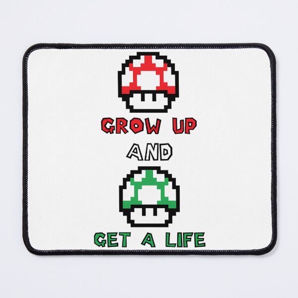 Item preview, Grow Up And Get A Life designed and sold by rowyn-parson.