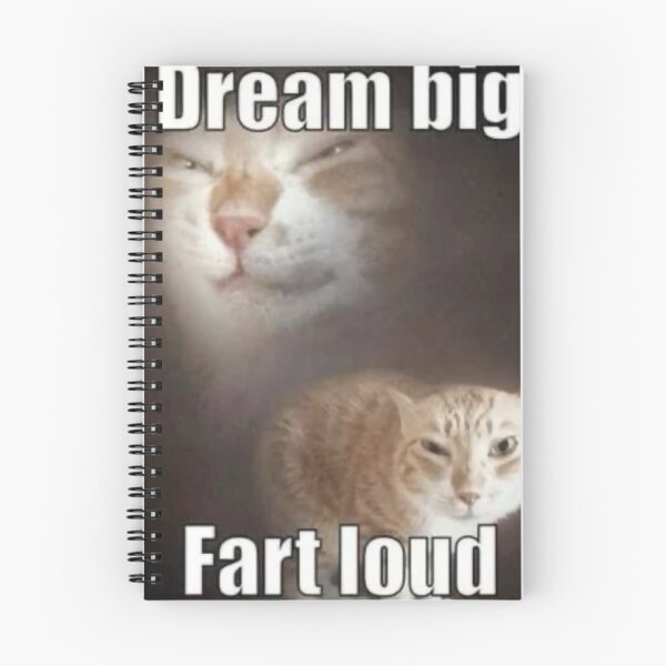 Item preview, Dream Big Fart Loud Funny Cat Meme designed and sold by bursti.
