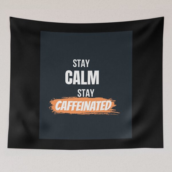 Item preview, Stay Calm Stay Caffeinated Funny Coffee T-Shirt designed and sold by Mrali9914.