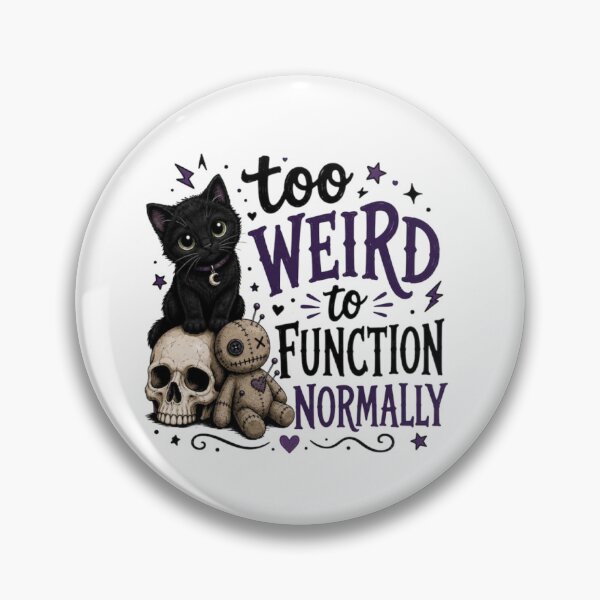 Item preview, Too Weird to Function Normally Gothic Cat designed and sold by roartusa.