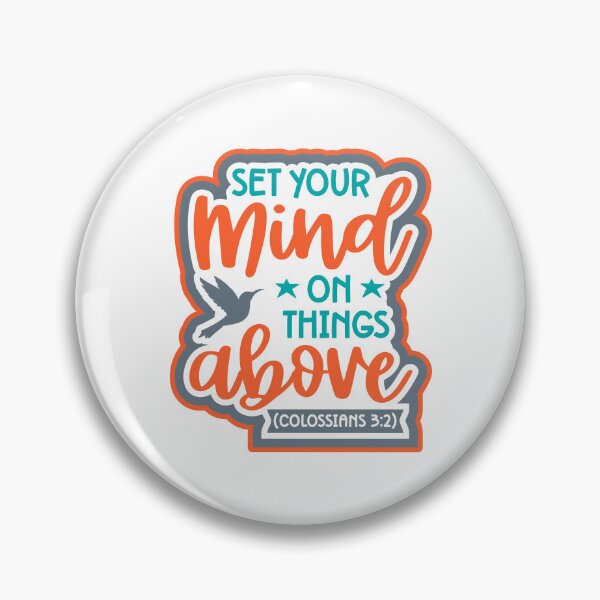 Item preview, Title: Set Your Mind on Things Above – Colossians 3:2 Christian Tshirt and sticker designed and sold by Billium Halder.