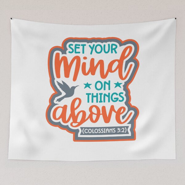 Item preview, Title: Set Your Mind on Things Above – Colossians 3:2 Christian Tshirt and sticker designed and sold by Billium Halder.