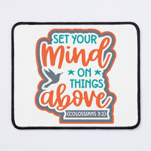 Item preview, Title: Set Your Mind on Things Above – Colossians 3:2 Christian Tshirt and sticker designed and sold by Billium Halder.