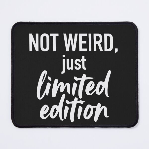 Item preview, Not Weird Just Limited Edition (Off-White Text) - Funny Introvert & Unique Personality designed and sold by RetroNeon.