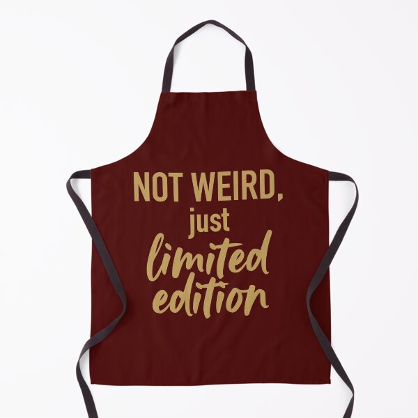 Item preview, Not Weird Just Limited Edition (Old Gold Text) - Premium Typography & Unique Personality designed and sold by RetroNeon.