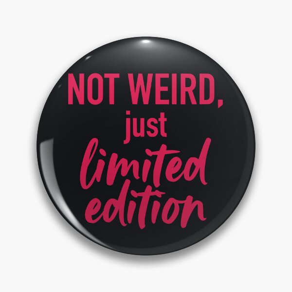 Item preview, Not Weird Just Limited Edition (Neon Magenta Text) - Retro 80s Vibe & Unique Personality designed and sold by RetroNeon.