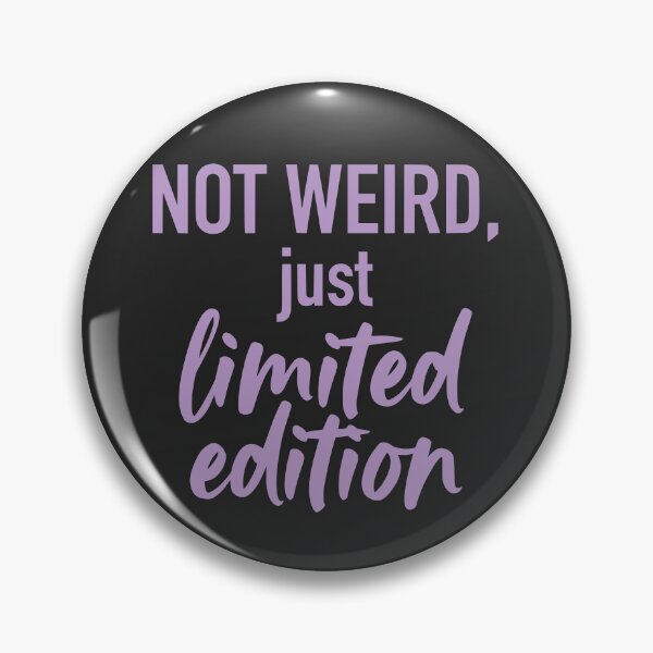 Item preview, Not Weird Just Limited Edition (Pastel Lavender Text) - Soft Grunge & Unique Personality designed and sold by RetroNeon.