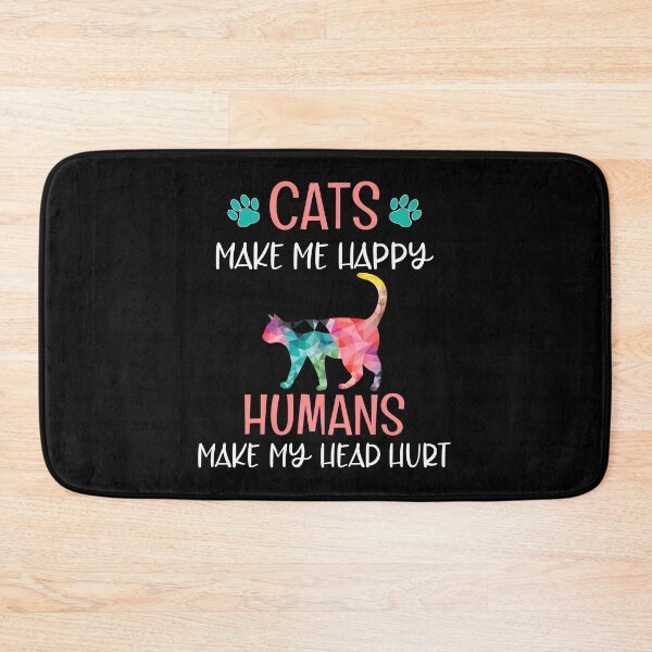 Item preview, Cats Make Me Happy Humans Make My Head Hurt Graphic designed and sold by GiaoCalonas.