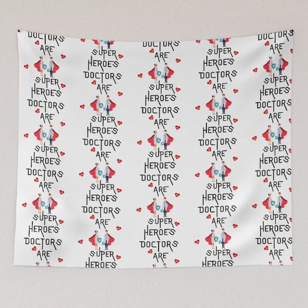 Item preview, Doctors Are Super Heroes (Heroes) designed and sold by helaina-madson.