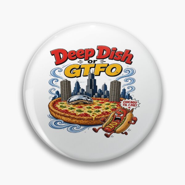 Item preview, Chicago Deep Dish Pizza Chicago Till I Die designed and sold by Sushikidsntoddlers.