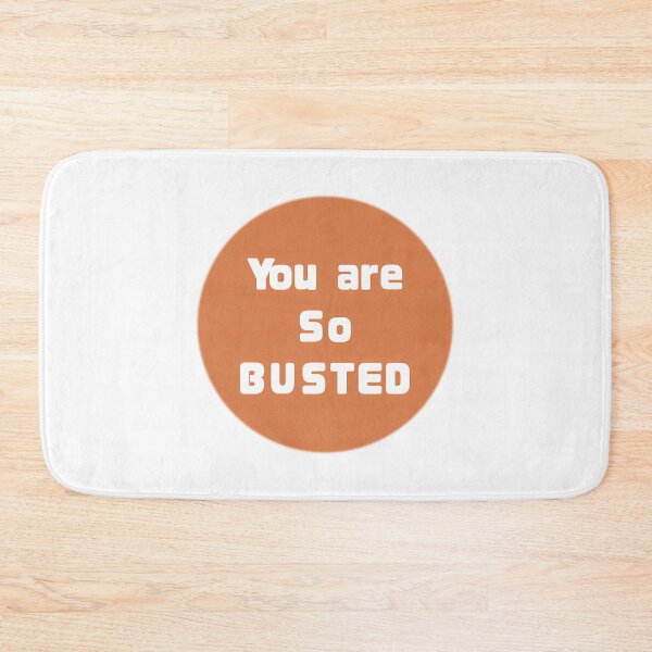 Item preview, You Are So Busted Quote designed and sold by talynn-hufford.
