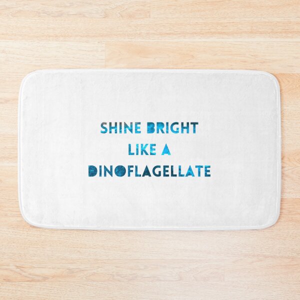 Item preview, Shine Bright Like A Dinoflagellate designed and sold by wolf-jacks.