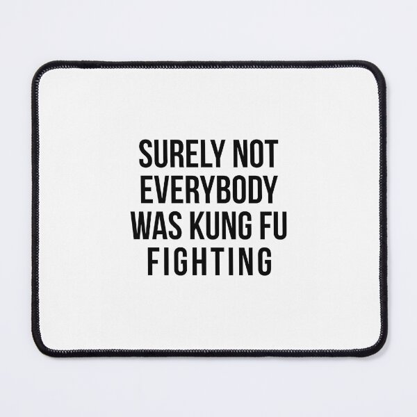 Item preview, Surely Not Everybody Was Kung Fu Fighting Sticker designed and sold by vaidag-arnett.