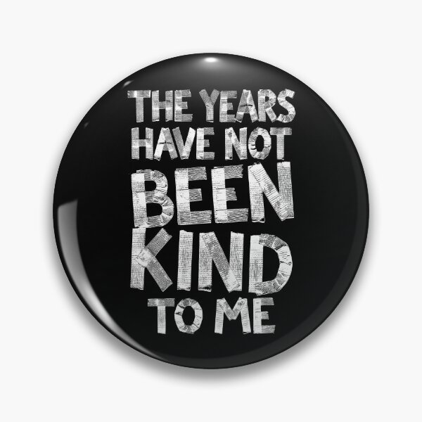 Item preview, Sarcastic Birthday Funny Years Have Not Been Kind Duct Tape designed and sold by GrandeDuc.
