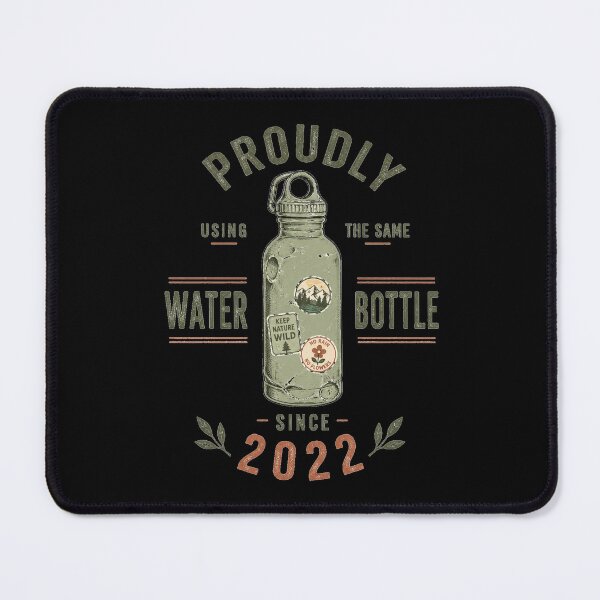 Item preview, Proudly Using the Same Water Bottle Since 2022 Eco Retro designed and sold by BeardWave.