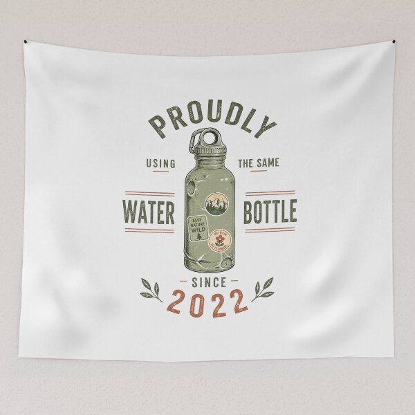 Item preview, Proudly Using the Same Water Bottle Since 2022 Eco Retro designed and sold by BeardWave.
