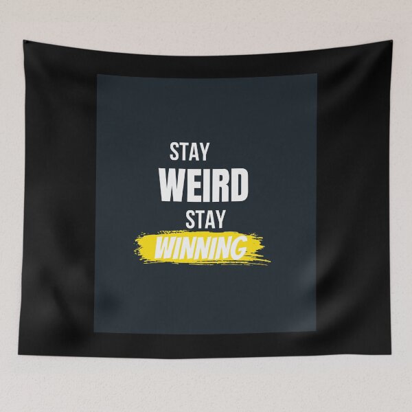 Item preview, Stay Weird Stay Winning Motivational T-Shirt designed and sold by Mrali9914.
