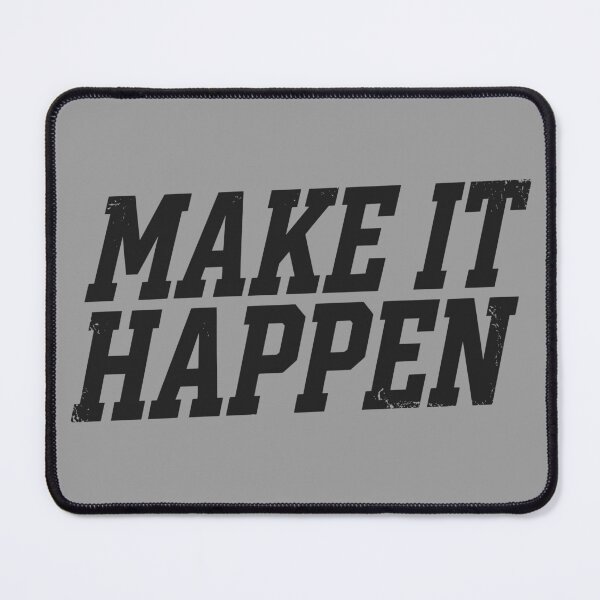 Item preview, Make It Happen (Soft Black Text) - Motivational Workout & Entrepreneur Quote designed and sold by RetroNeon.