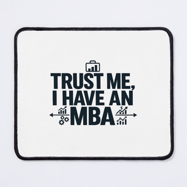 Item preview, Trust Me I Have An MBA - Funny Business Graduate designed and sold by 19Beauty.
