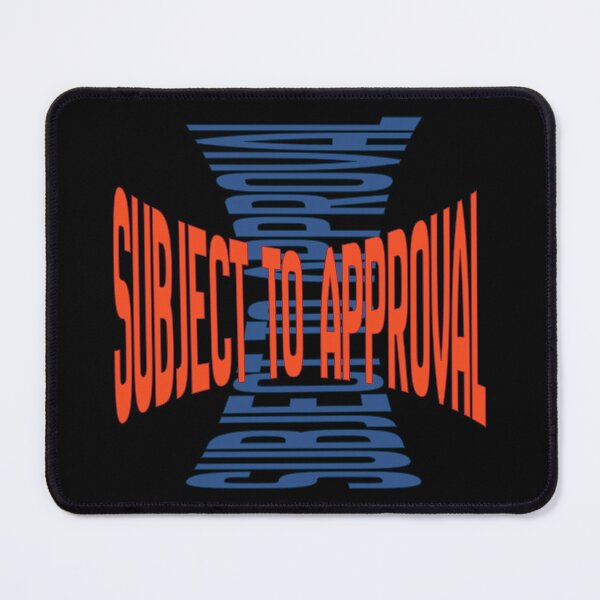 Item preview, Subject To Approval Modern Typography Corporate Humor designed and sold by RDproject.