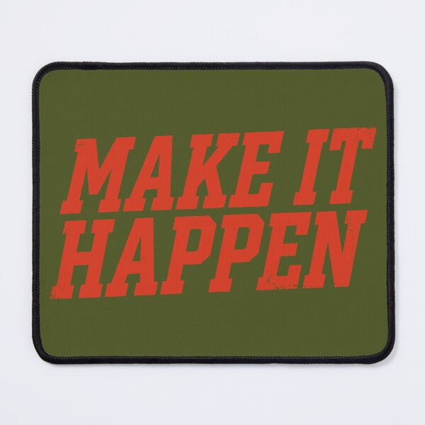 Item preview, Make It Happen (Blood Orange Text) - Motivational Workout & Entrepreneur Quote designed and sold by RetroNeon.