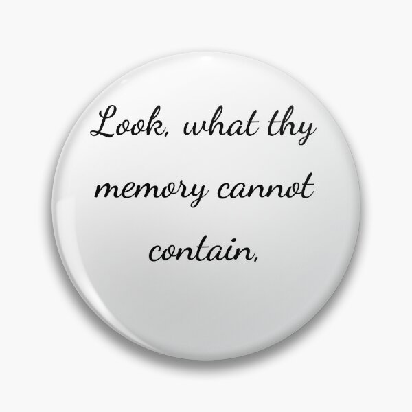 Item preview, “Look, what thy memory cannot contain,” - handwriting black designed and sold by ariksworld.
