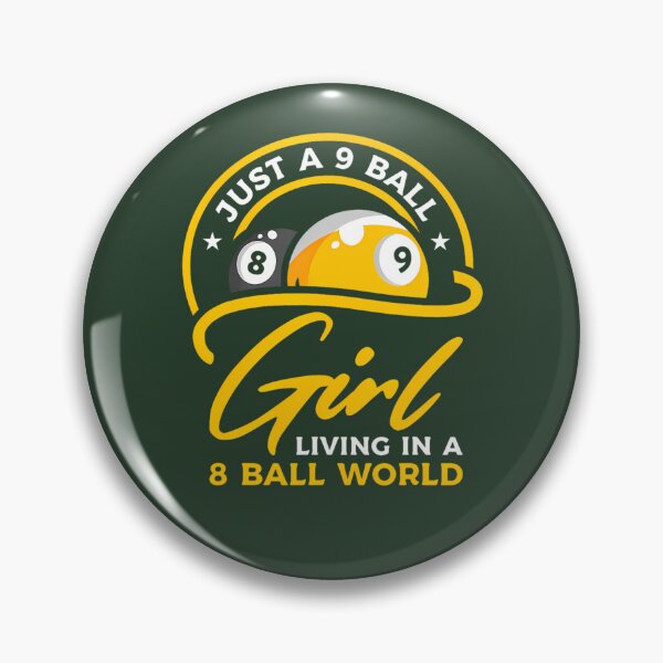 Item preview, 9 Ball Girl Living In 8 Ball World  Pool Snooker Billiards 121 designed and sold by BRBDesignsCo.