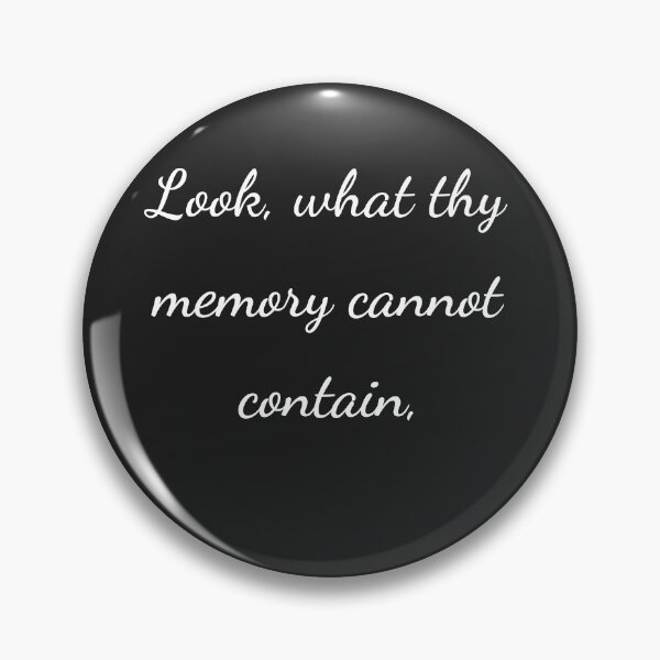 Item preview, “Look, what thy memory cannot contain,” - handwriting white designed and sold by ariksworld.