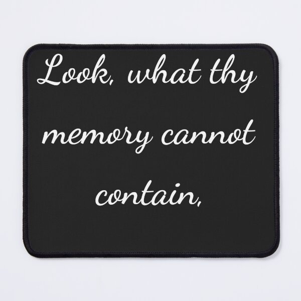 Item preview, “Look, what thy memory cannot contain,” - handwriting white designed and sold by ariksworld.