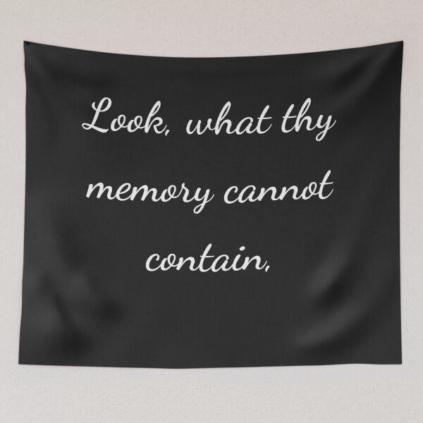 Item preview, “Look, what thy memory cannot contain,” - handwriting white designed and sold by ariksworld.