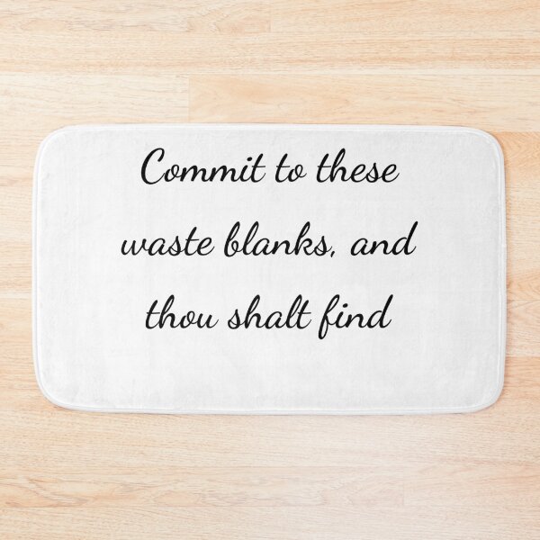 Item preview, “Commit to these waste blanks, and thou shalt find” - handwriting black designed and sold by ariksworld.