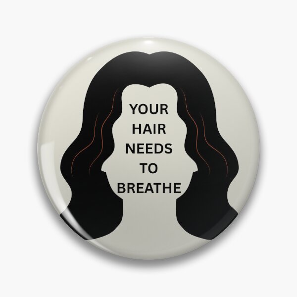 Item preview, Your Hair Needs To Breathe designed and sold by PotatoButter.