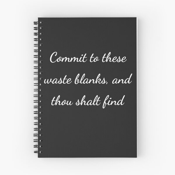 Item preview, “Commit to these waste blanks, and thou shalt find” - handwriting white designed and sold by ariksworld.