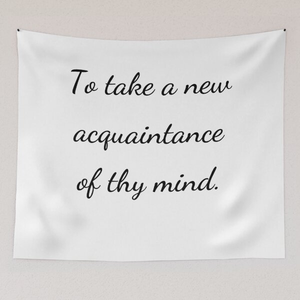 Item preview, “To take a new acquaintance of thy mind.” - handwriting black designed and sold by ariksworld.